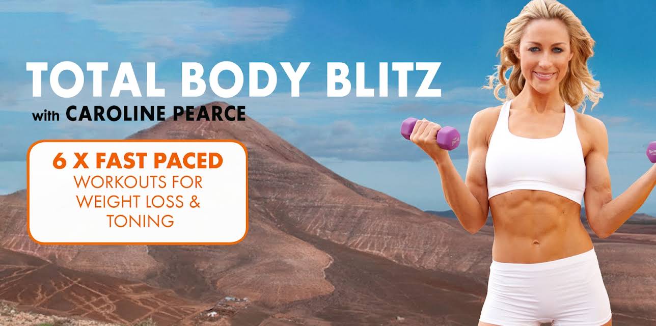 Total Body Blitz: 6 x 10 minute workouts for Weight Loss and Toning with Caroline Pearce