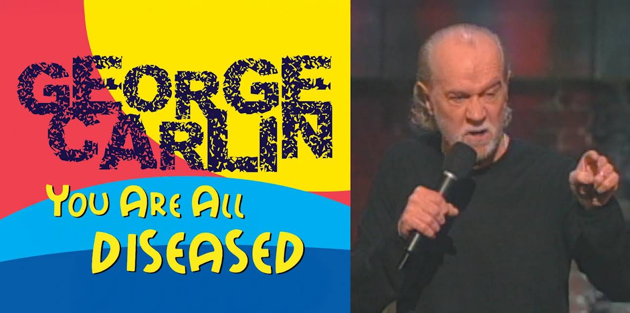 George Carlin: You Are All Diseased (1999)