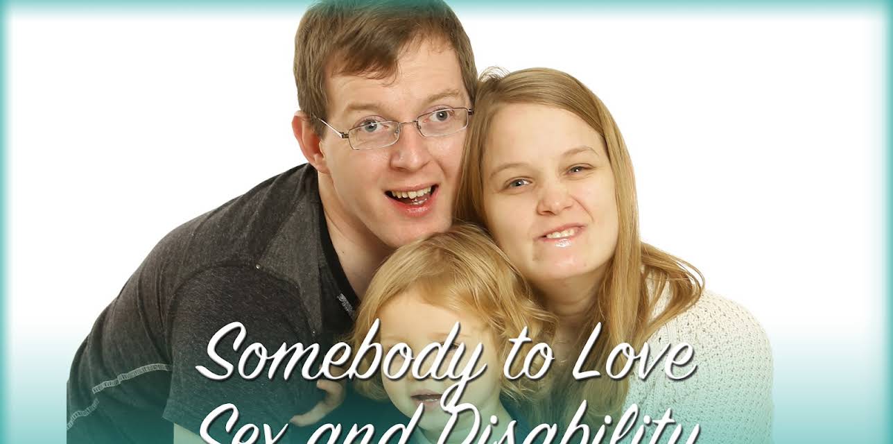 Somebody to Love - Sex and Disability (2014)