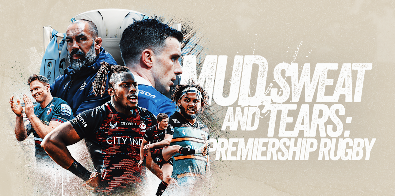 Mud, Sweat and Tears: Premiership Rugby