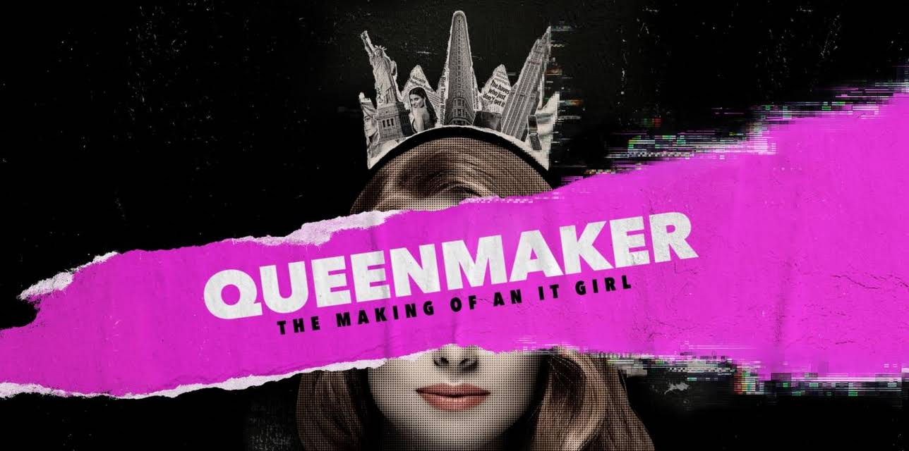 Queenmaker: The Making of an It Girl (2023)