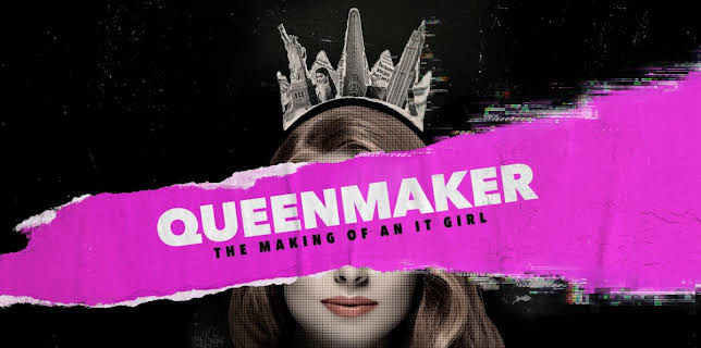 Queenmaker: The Making of an It Girl (2023)