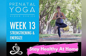 Prenatal Yoga Videos: Week 13- Prenatal Yoga Series - Strengthening and Energize