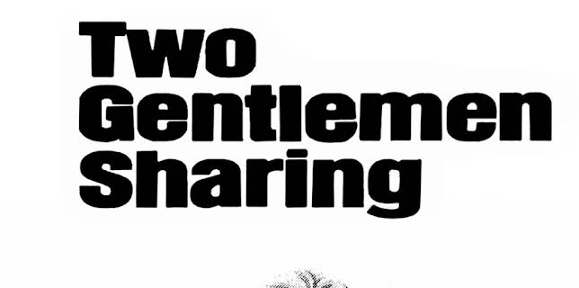 Two Gentlemen Sharing (1969)
