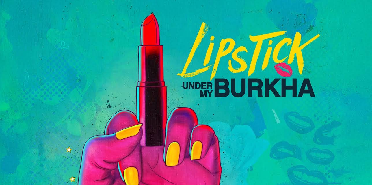 Lipstick Under My Burkha (2017)