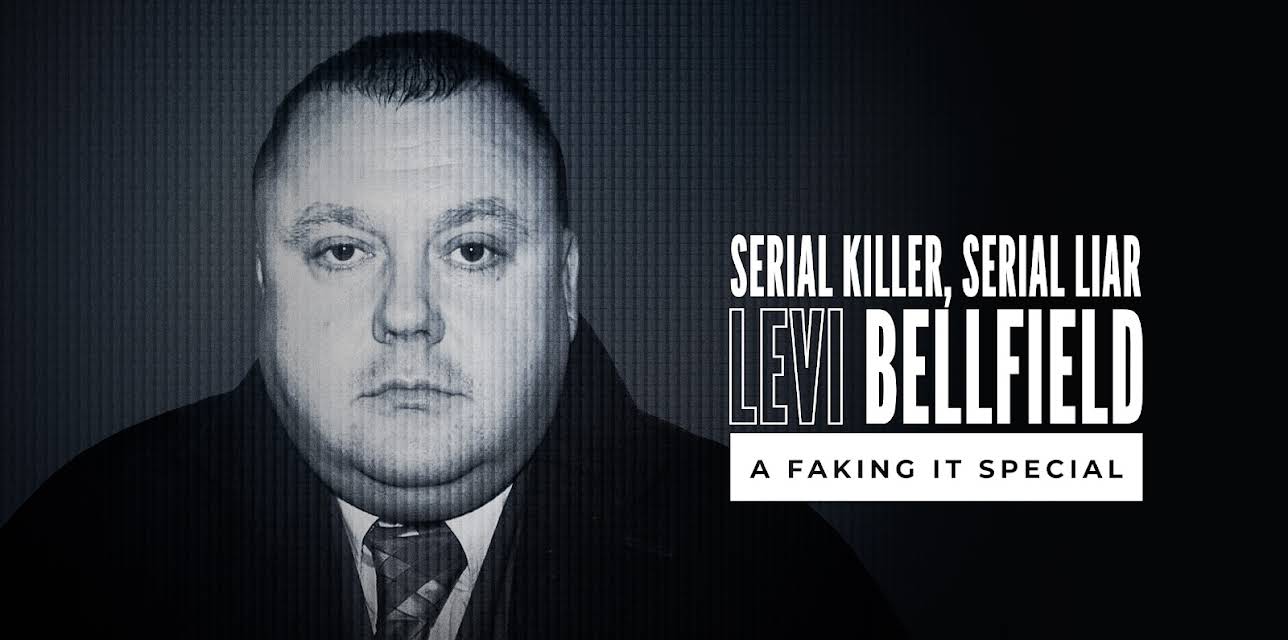 Serial Killer Serial Liar Levi Bellfield: A Faking It Special