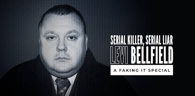 Serial Killer Serial Liar Levi Bellfield: A Faking It Special