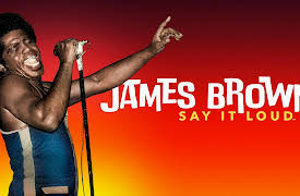 James Brown: Say It Loud: Season 1: The Most Powerful Black Man In America