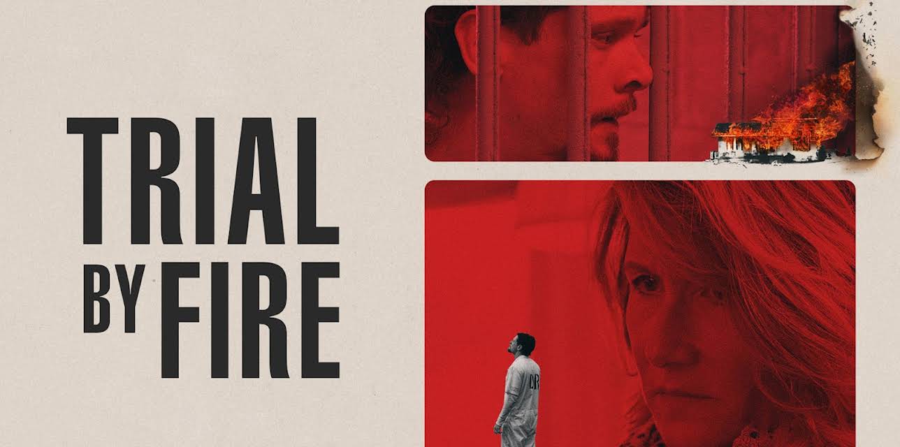 Trial by Fire (2019)