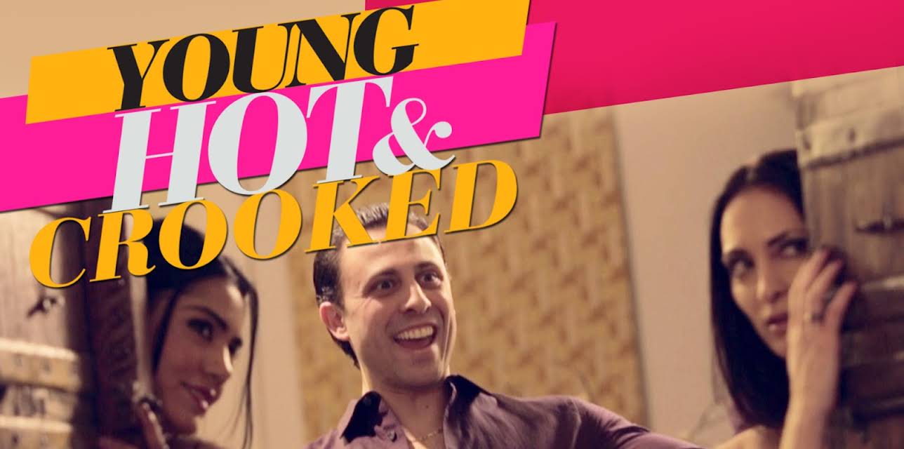 Young, Hot & Crooked Season 1