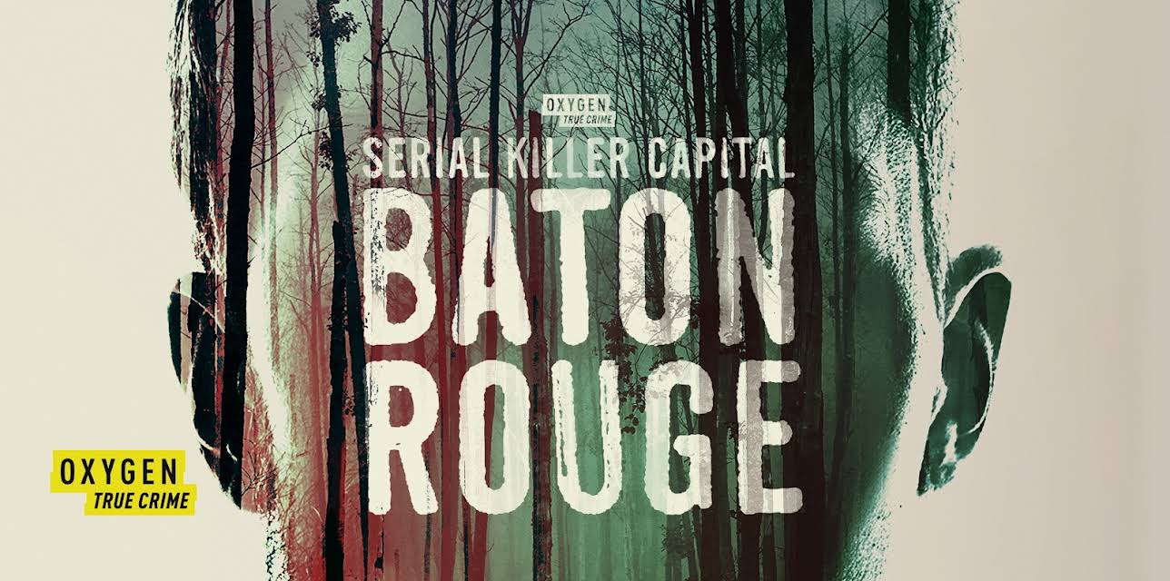 Serial Killer Capital: Baton Rouge