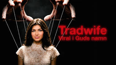 22:10: Tradwife: Viral i Guds namn | SVT1 | 11/5 2026