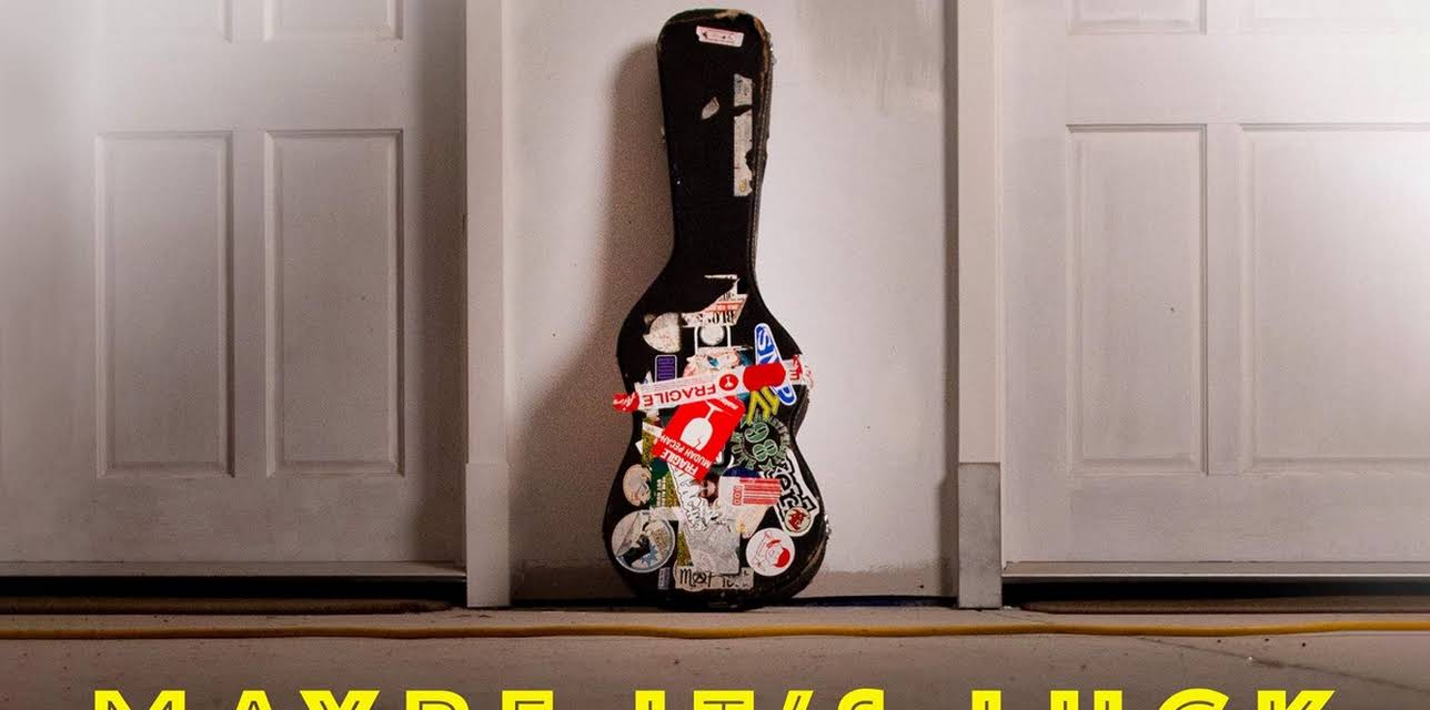 Maybe It's Luck (2019)