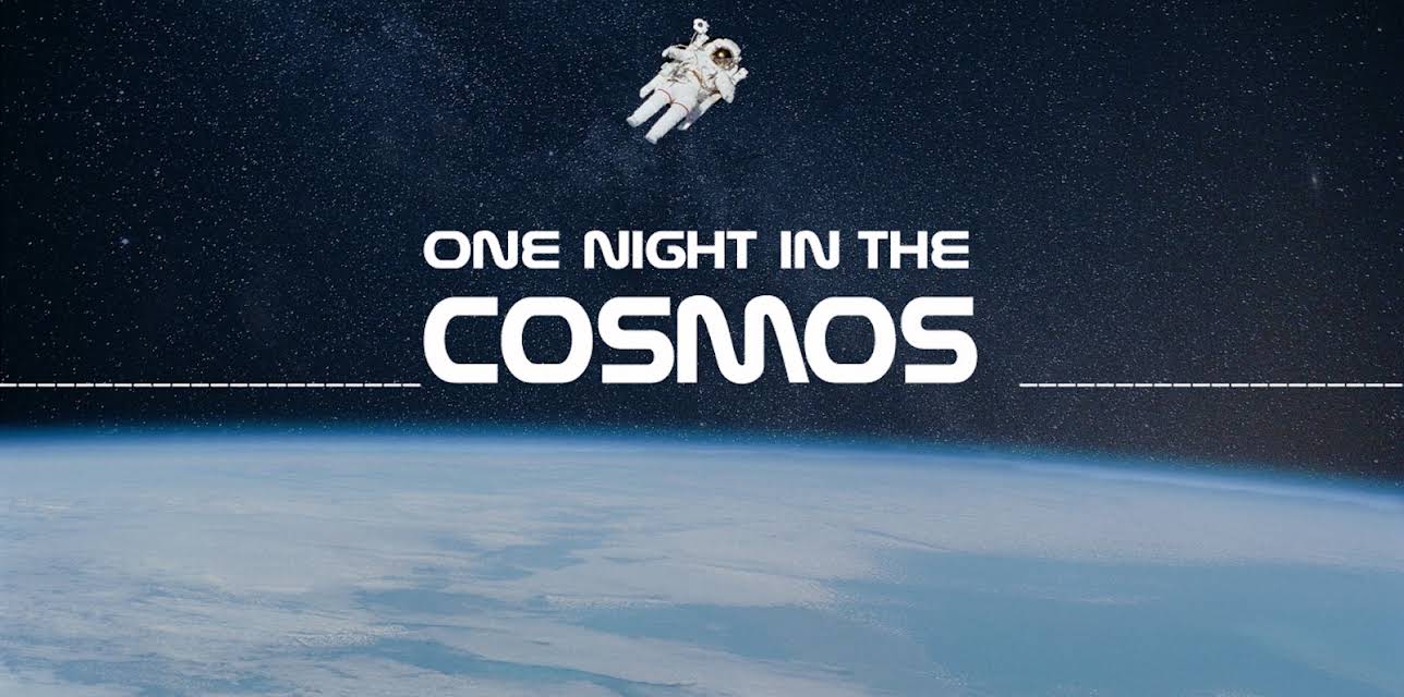 One Night in the Cosmos