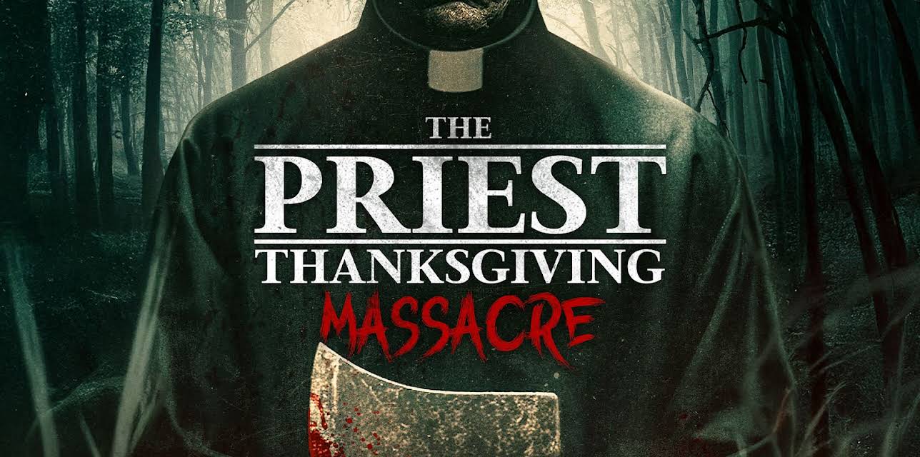 The Priest: Thanksgiving Massacre (2025)
