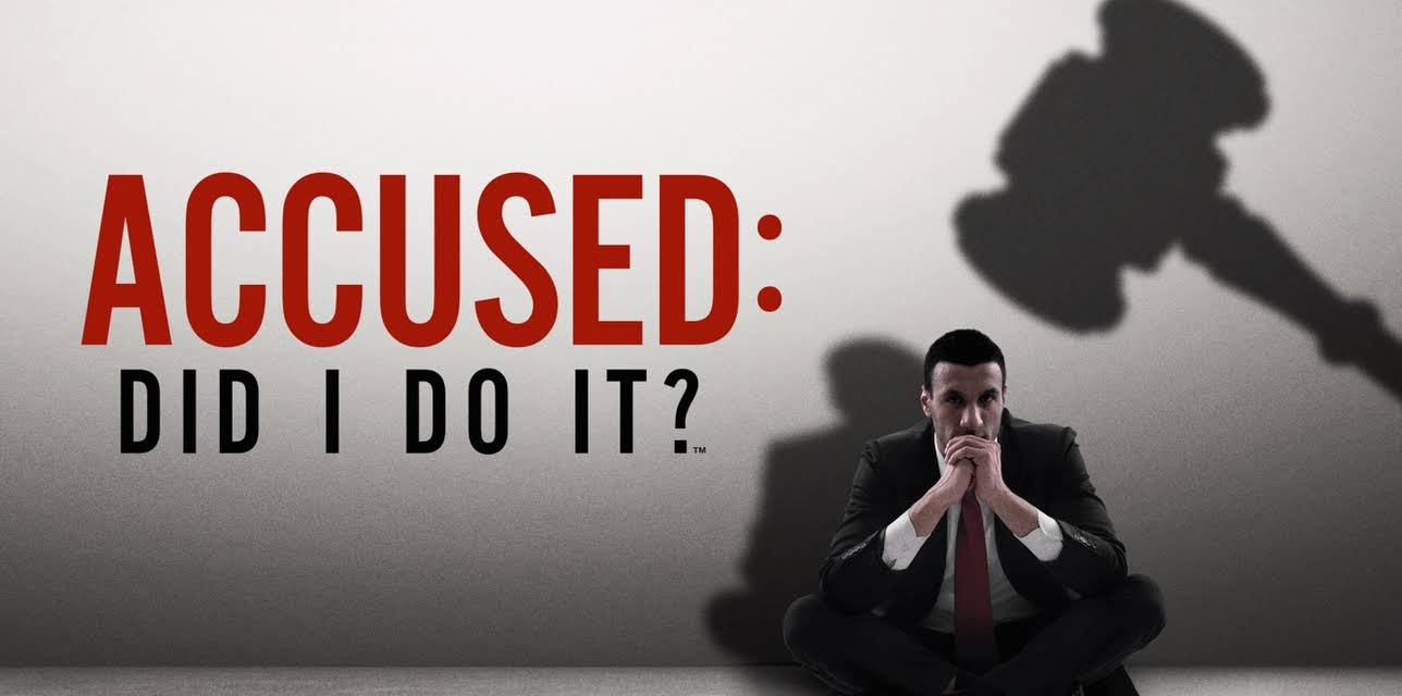 Accused: Did I Do It?