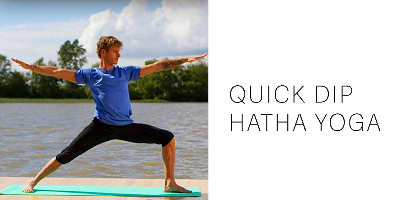 Quick Dip Hatha Yoga (2010)