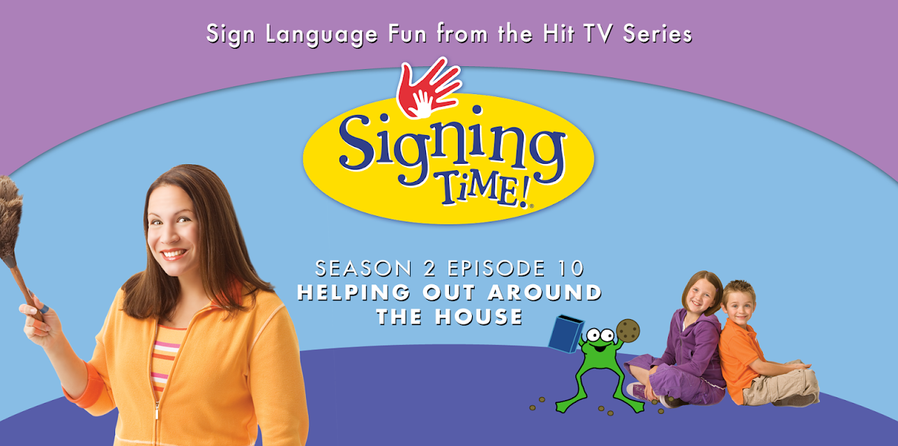 Signing Time Season 2 Episode 10: Helping Out Around the House