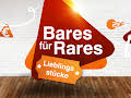 Bares für Rares - Lieblingsstücke