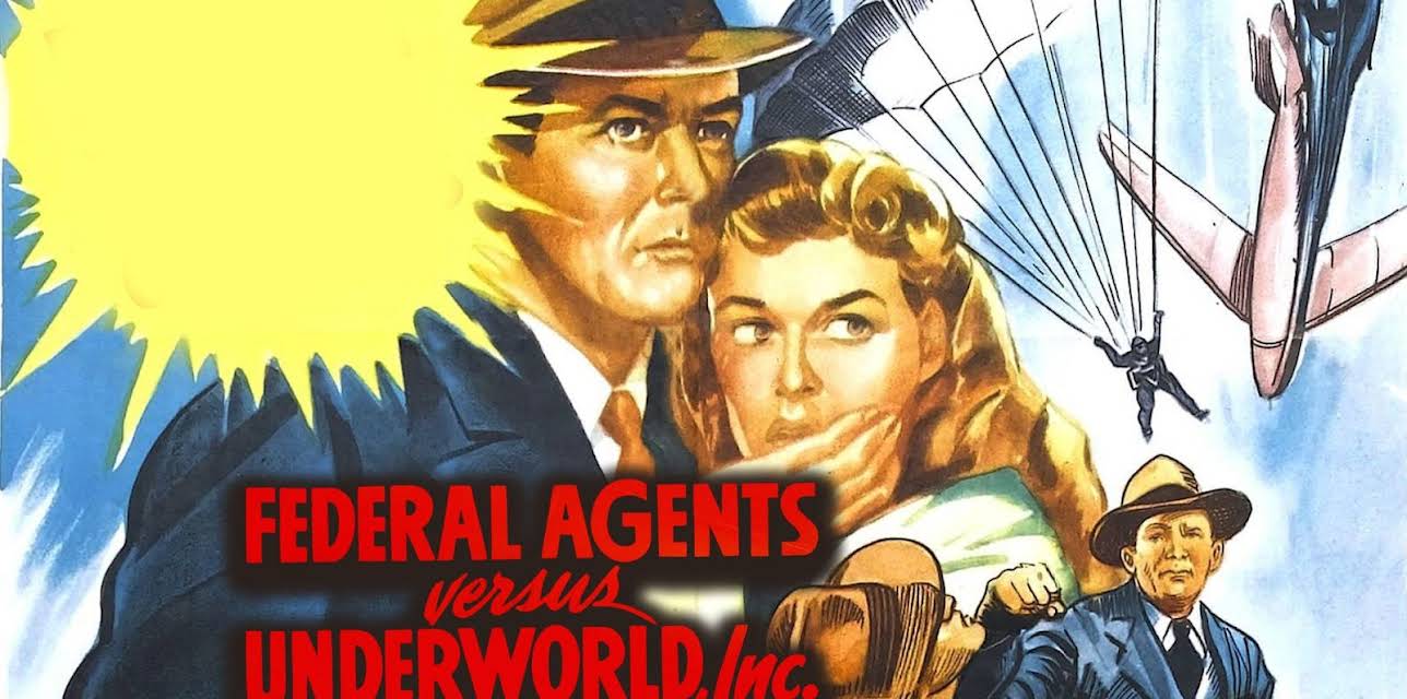 Federal Agents vs. Underworld, Inc. (1949)