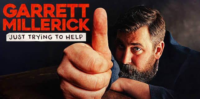 Garrett Millerick: Just Trying to Help (2025)