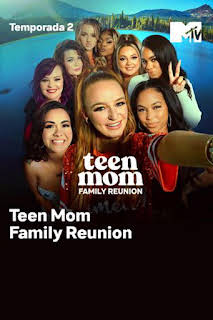 09:40: Teen Mom Reunión familiar: Más altitud, mejor actitud | MTV | 10/12 2026