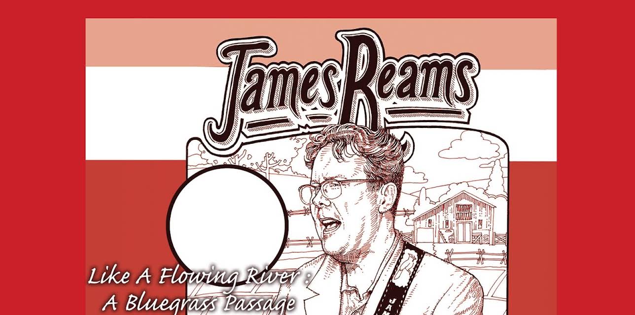 James Reams - Like A Flowing River: A Bluegrass Passage (2020)