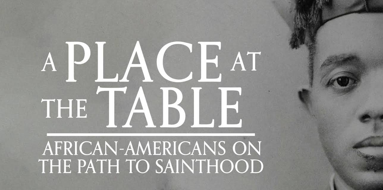 A Place at the Table: African-Americans on the Path to Sainthood (2022)