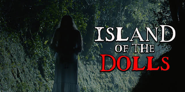 Island Of the Dolls (2022)