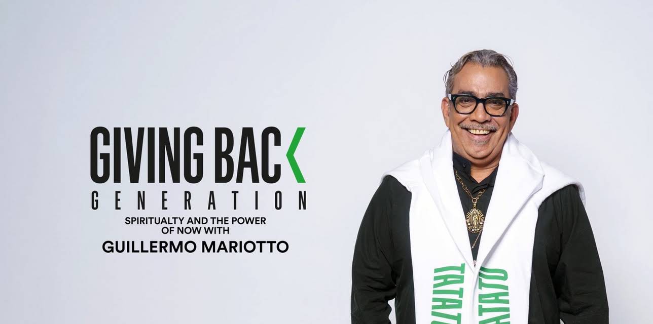Giving Back Generation: Spiritualty and the Power of Now with Guillermo Mariotto (2023)