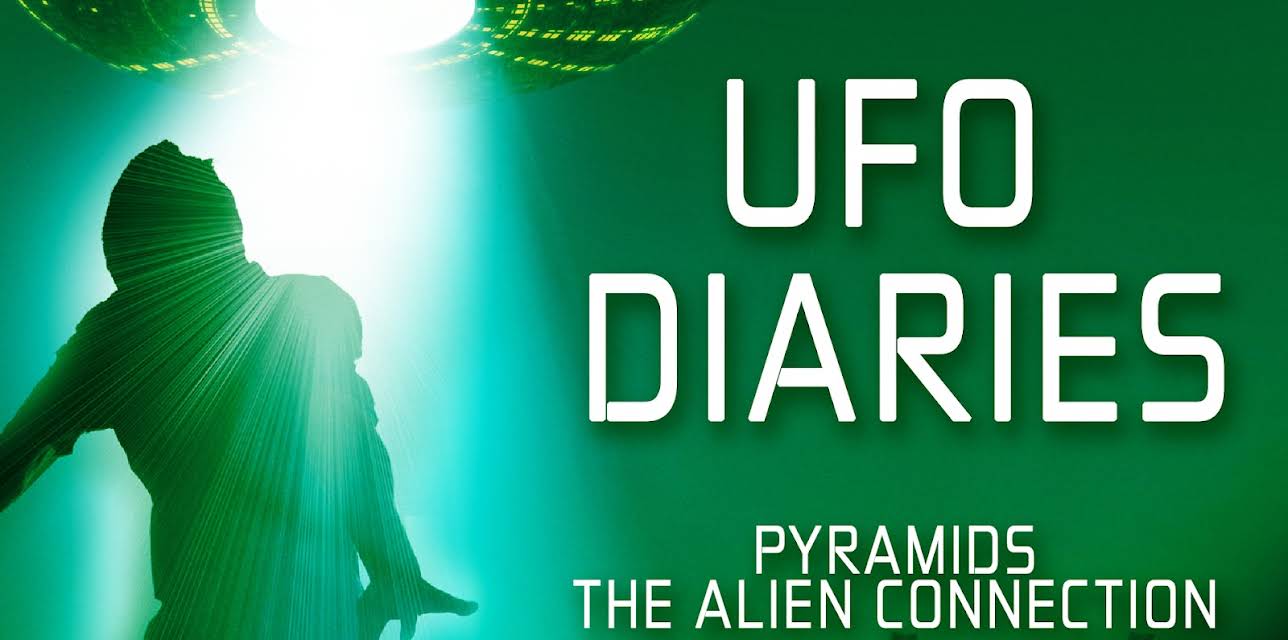 UFO Diaries: Pyramids - The Alien Connection (2026)