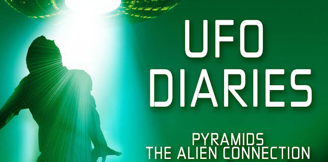 UFO Diaries: Pyramids - The Alien Connection (2026)