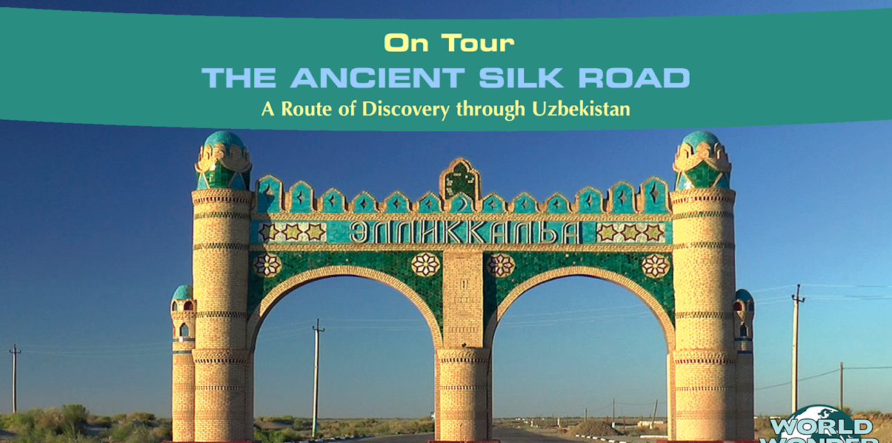 On Tour: The Ancient Silk Road
