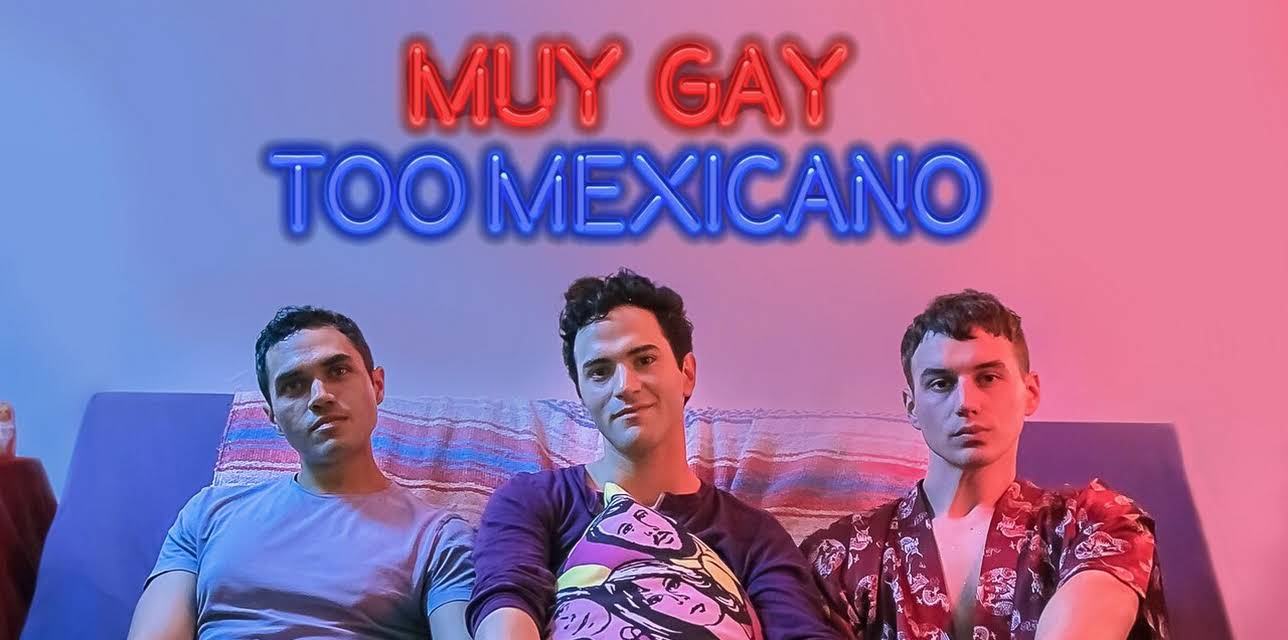Muy Gay Too Mexicano (2020)