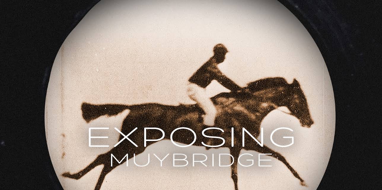 Exposing Muybridge (2022)