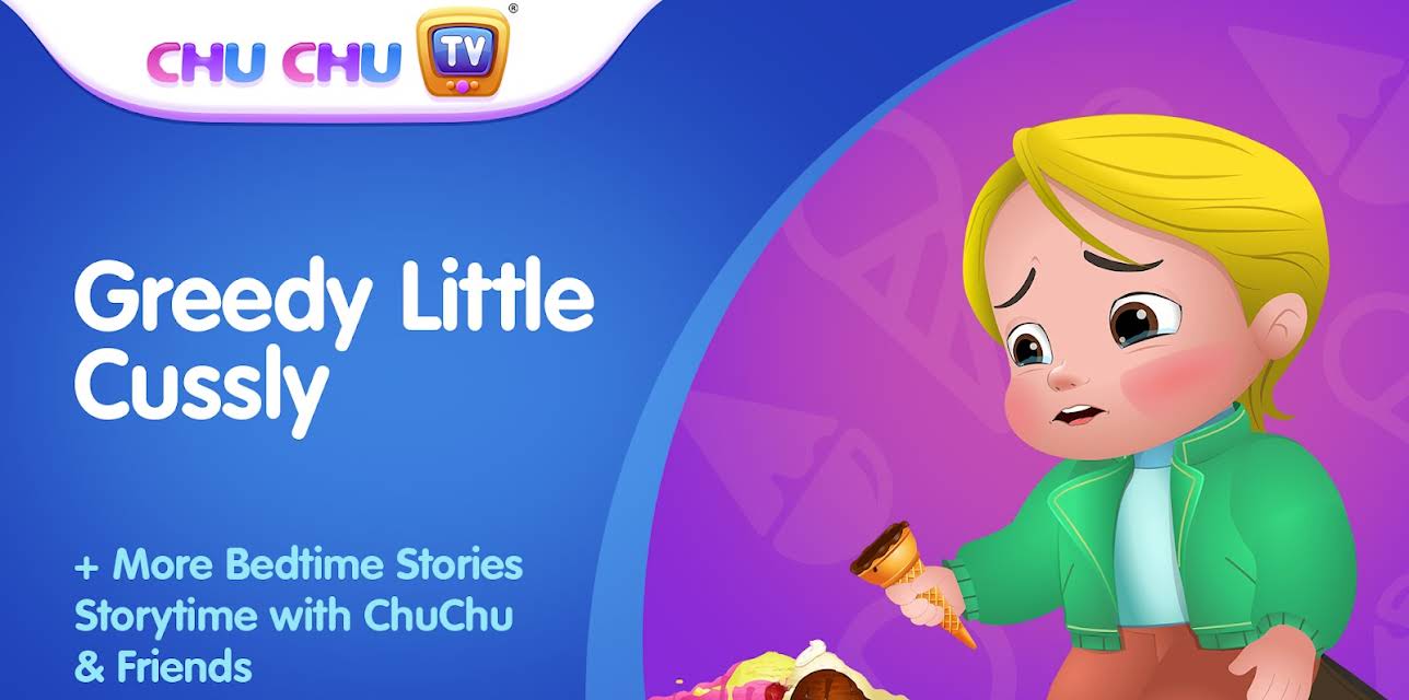 Greedy Little Cussly + More Bedtime Stories - Storytime with ChuChu & Friends