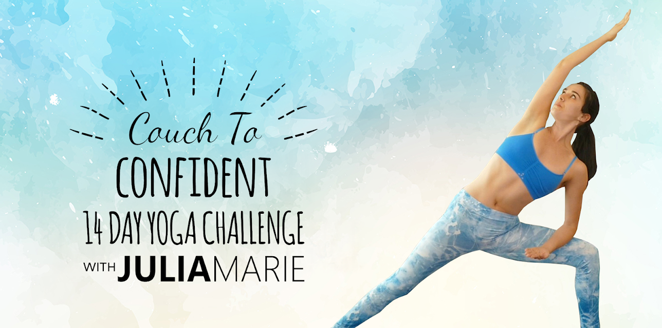 Couch To Confident 14 Day Yoga Challenge with Julia Marie