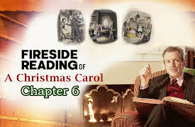Fireside Reading of A Christmas Carol: Fireside Reading of A Christmas Carol Chapter 6