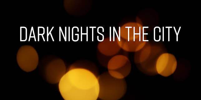 Dark Nights in the CIty