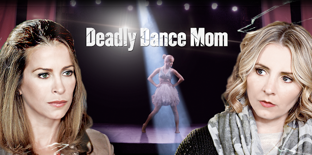 Deadly Dance Mom (2017)