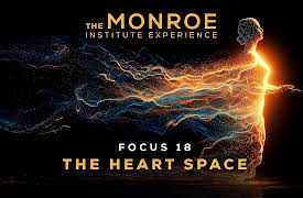 The Monroe Institute Experience: The Heart Space