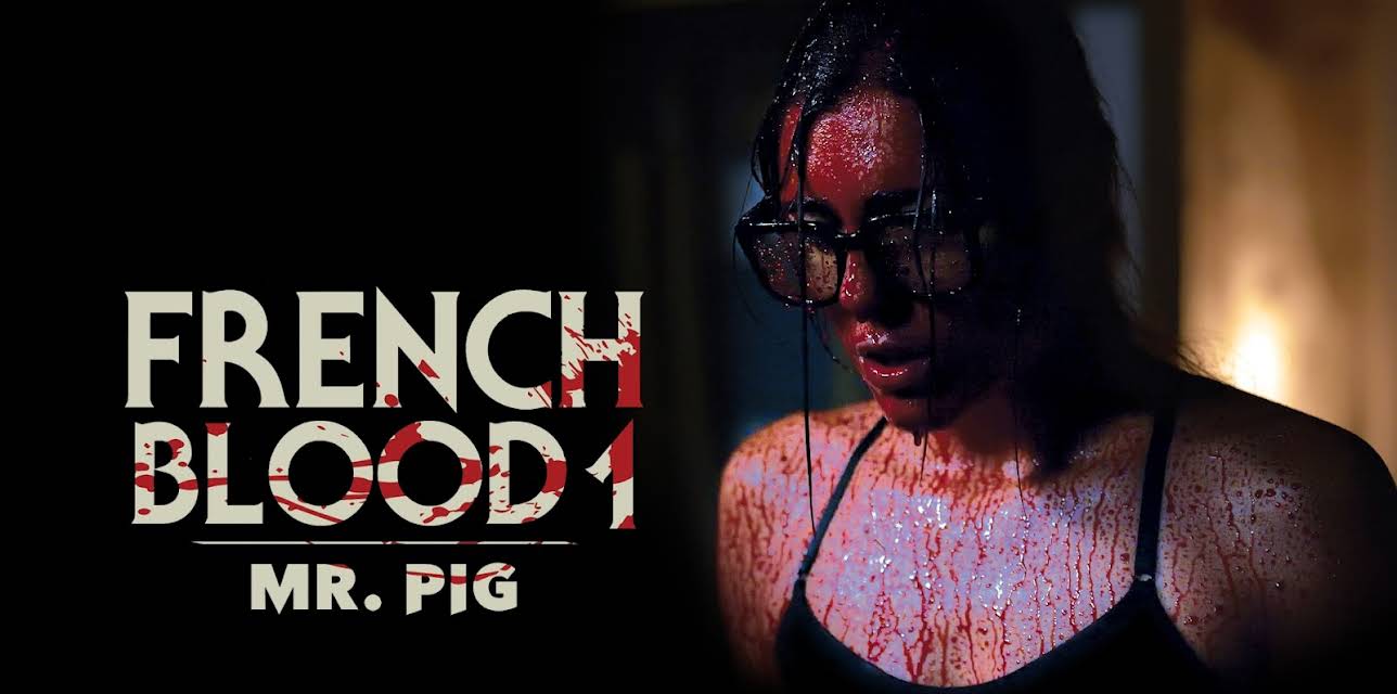 French Blood: Mr. Pig (2022)
