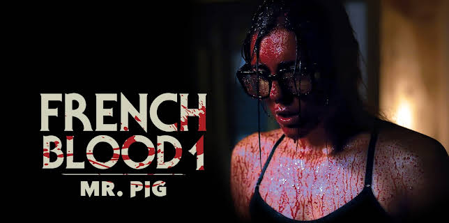 French Blood: Mr. Pig (2022)