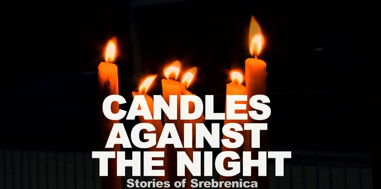 Candles Against the Night: Stories of Srebrenica (2011)
