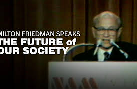 Milton Friedman Speaks: The Future of Our Society