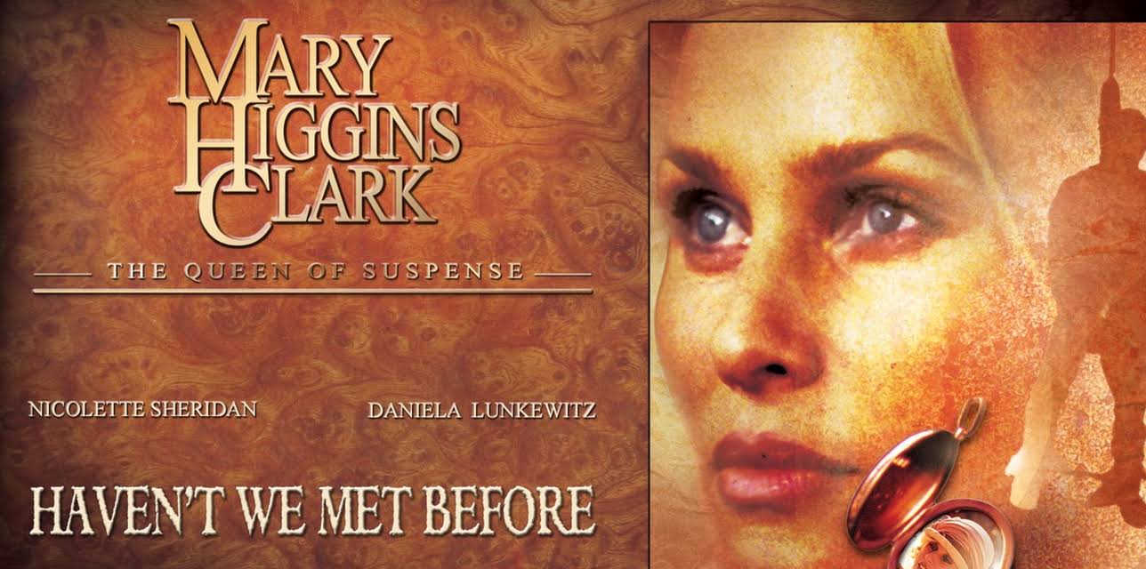 Mary Higgins Clark: Haven't We Met Before? (2002)