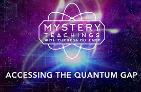 Mystery Teachings: Accessing the Quantum Gap