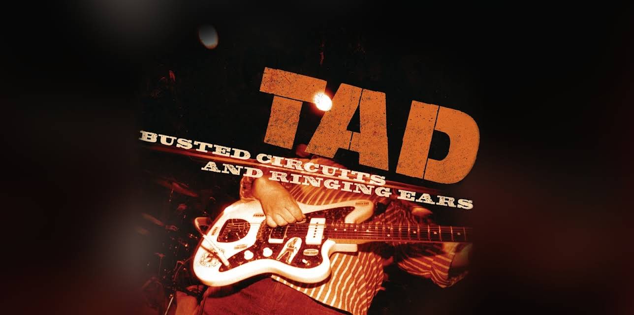 Tad - Busted Circuits and Ringing Ears (2008)