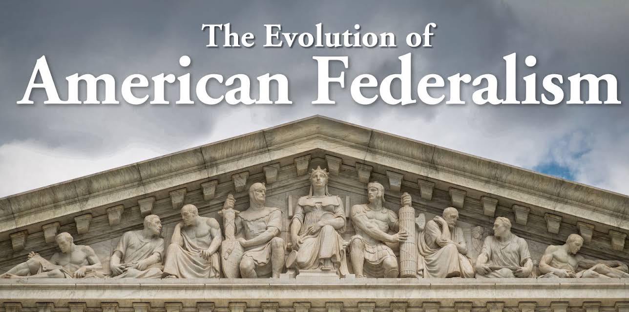 The Evolution of American Federalism