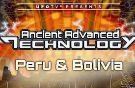 Ancient Advanced Technology: Ancient Advanced Technology in Peru & Bolivia